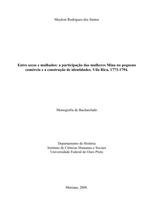 ENTRE SECOS E MOLHADOS: A PARTICIPAÇÃO DAS MULHERES MINA NO PEQUENO COMÉRCIO E A CONSTRUÇÃO DE INDENTIDADES. VILA RICA, 1773-1794 ENTRE SECOS E MOLHADOS: A PARTICIPAÇÃO DAS MULHERES MINA NO PEQUENO COMÉRCIO E A CONSTRUÇÃO DE INDENTIDADES. VILA RICA, 1773-1794