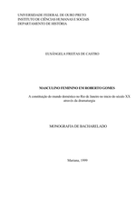 MASCULINO FEMININO EM ROBERTO GOMES A constituição do mundo doméstico no Rio de Janeiro no inicio do século XX através da dramaturgia