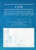 LPH REVISTA DE HISTÓRIA. Volume2 / Nº1 / 1991 • Departamento de História UFOP LPH REVISTA DE HISTÓRIA. Volume2 / Nº1 / 1991 • Departamento de História UFOP